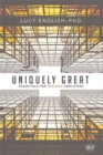 Image for Uniquely Great : Essentials for Winning Employers