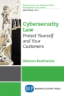 Image for Cybersecurity Law: Protect Yourself and Your Customers
