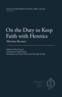 Image for On the Duty to Keep Faith with Heretics