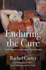 Image for Enduring the Cure : My MS Journey to the Brink of Death and Back