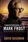 Image for Conversations With Mark Frost : Twin Peaks, Hill Street Blues, and the Education of a Writer