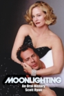 Image for Moonlighting : An Oral History
