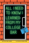 Image for All I Need To Know I Learned From My College Bar