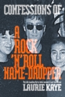Image for Confessions of a Rock N Roll Name Dropper