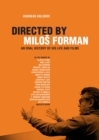 Image for Directed By Milos Forman : An Oral History of His Life and Films