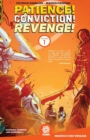 Image for Patience! Conviction! Revenge!Volume 1