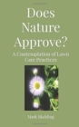Image for Does Nature Approve? : A Contemplation of Lawn Care Practices