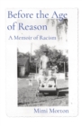 Image for Before the Age of Reason : A Memoir of Racism