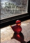 Image for X-Ray and the Pull of Poetry
