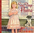 Image for Say Stays Home