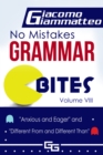 Image for No Mistakes Grammar Bites, Volume VIII: Anxious and Eager, and Different From and Different Than