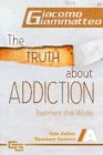 Image for Truth About Addiction, Treatment That Works