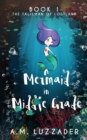 Image for A Mermaid in Middle Grade