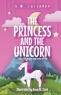 Image for The Princess and the Unicorn : A Fairy Tale Chapter Book Series for Kids