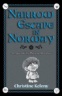 Image for Narrow Escape in Norway : An Agnes Kelly Mystery Adventure