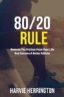 Image for 80/20 Rule: Removing the Friction From Your Life and Become a Better Athlete