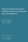 Image for The Accokeek Creek Site: A Middle Atlantic Seaboard Culture Sequence Volume 20