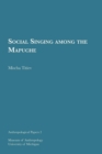 Image for Social Singing among the Mapuche Volume 2