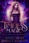 Image for Timeless Magic: A Historical Time Travel Paranormal Romance