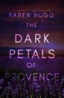 Image for The Dark Petals of Provence