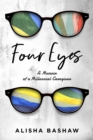Image for Four eyes  : a memoir of a millennial caregiver