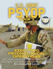 Image for US Army PSYOP Book 3 - Executing Psychological Operations