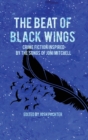 Image for The Beat of Black Wings : Crime Fiction Inspired by the Songs of Joni Mitchell