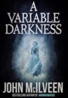 Image for A Variable Darkness : 13 Tales