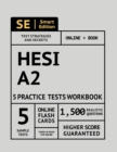 Image for Hesi A2 5 Practice Tests Workbook : 5 Full Length Practice Tests - 3 in Book and All 5 Online, 100 Video Lessons, 1,500 Realistic Questions, Plus Online Flashcards for All Subjects for the Hesi Admiss
