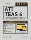 Image for Ati Teas 6 Practice Tests Workbook : 6 Full Length Practice Test Workbook Both in Book + Online, 100 Video Lessons, 1,020 Realistic Questions and Online Flashcards for All Subjects for the Teas Test o