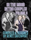 Image for In the Mood Retro Couples Volume 2 : Grayscale Adult Coloring Book
