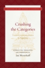 Image for Crushing the categories (Vaidalyaprakaraòna) : CT 3053, 3057 (TOH. 3826, 3830)
