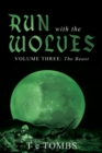 Image for Run With the Wolves: Volume Three: The Beast