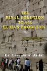 Image for Final Solution To All Human Problems: The keys to Understand And Solve All Personal And Global Problems