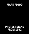 Image for Mark Flood: Protest Signs from 1992