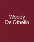 Image for Woody De Othello
