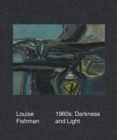 Image for Louise Fishman: 1960s : Darkness and Light