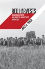 Image for Red harvests  : agrarian capitalism and genocide in Democratic Kampuchea