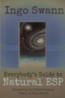 Image for Everybody&#39;s Guide to Natural ESP : Unlocking the Extrasensory Power of Your Mind