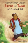 Image for Sherman Graham Cracker : Saves the Town of Crusted Milk