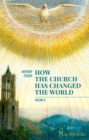 Image for How the Church Has Changed the World, Vol. II