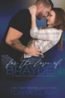 Image for For the Love of Brayden (A Sign of Love Circle Novel)