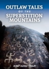 Image for Outlaw Tales of the Superstition Mountains