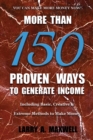 Image for More Than 150 Proven Ways to Generate Income