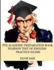 Image for PTE Academic Preparation Book : Pearson Test of English Practice Exams in Speaking, Writing, Reading, and Listening with Free mp3s, Sample Essays, and Answers