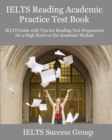 Image for IELTS Reading Academic Practice Test Book : IELTS Guide with Tips for Reading Test Preparation for a High Score on the Academic Module