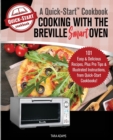 Image for Cooking with the Breville Smart Oven, A Quick-Start Cookbook