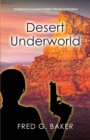 Image for Desert Underworld : A Detective Sanchez/Father Montero Mystery
