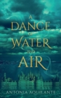 Image for A Dance of Water and Air