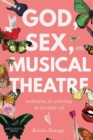 Image for God, Sex, and Musical Theatre